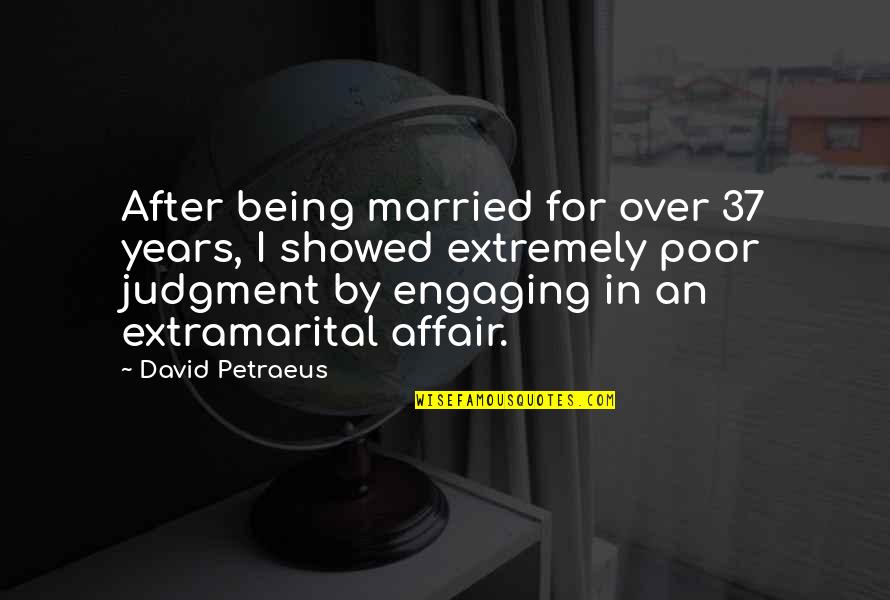 Being Poor Quotes By David Petraeus: After being married for over 37 years, I