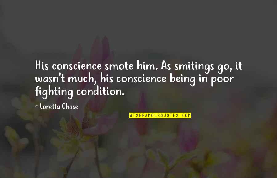 Being Poor Quotes By Loretta Chase: His conscience smote him. As smitings go, it