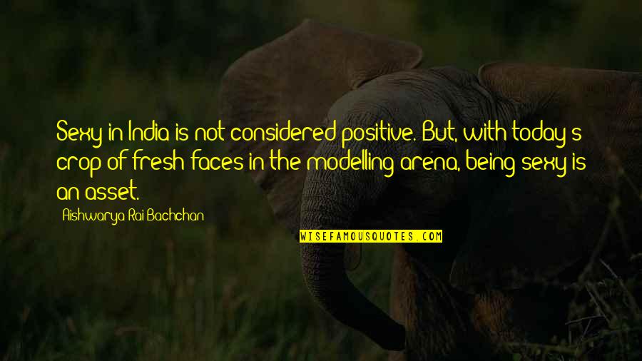 Being Positive Quotes By Aishwarya Rai Bachchan: Sexy in India is not considered positive. But, Being Positive Quotes By Aishwarya Rai Bachchan: Sexy in India is not considered positive. But,
