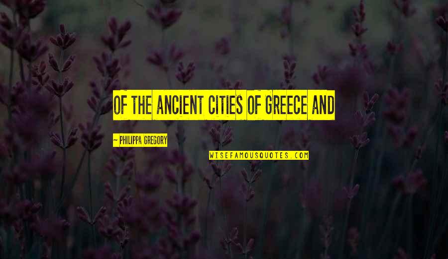 Being Pregnant And Emotional Quotes By Philippa Gregory: of the ancient cities of Greece and