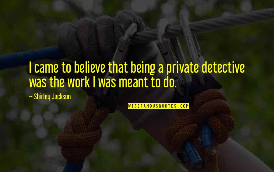 Being Private Quotes By Shirley Jackson: I came to believe that being a private