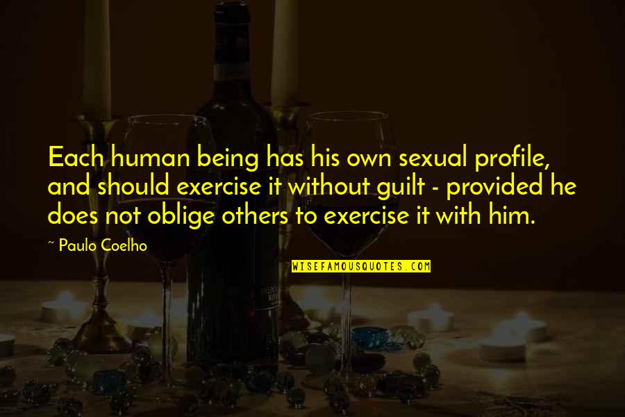 Being Provided For Quotes By Paulo Coelho: Each human being has his own sexual profile,