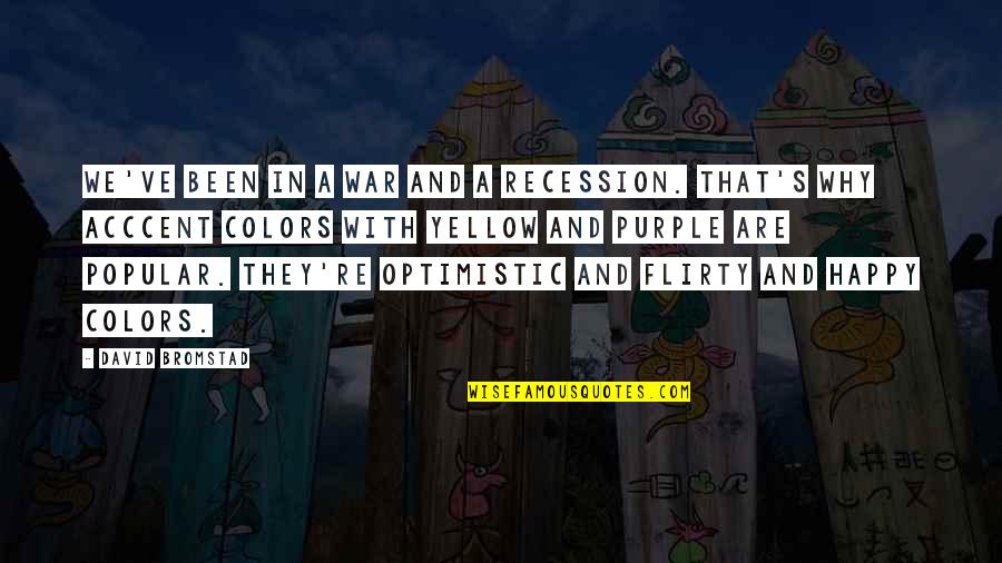 Being Pushed Down And Getting Back Up Quotes By David Bromstad: We've been in a war and a recession.