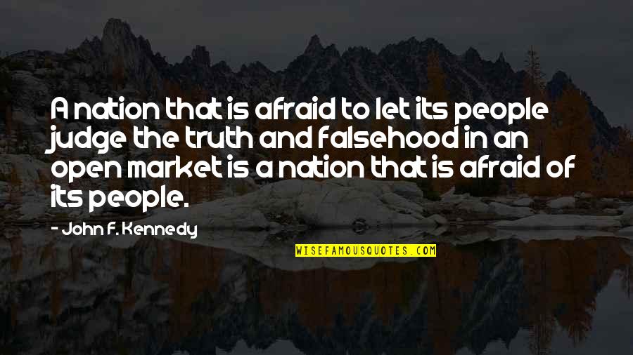 Being Quiet Strength Quotes By John F. Kennedy: A nation that is afraid to let its Being Quiet Strength Quotes By John F. Kennedy: A nation that is afraid to let its