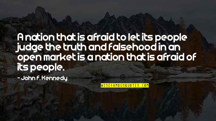 Being Quiet Strength Quotes By John F. Kennedy: A nation that is afraid to let its