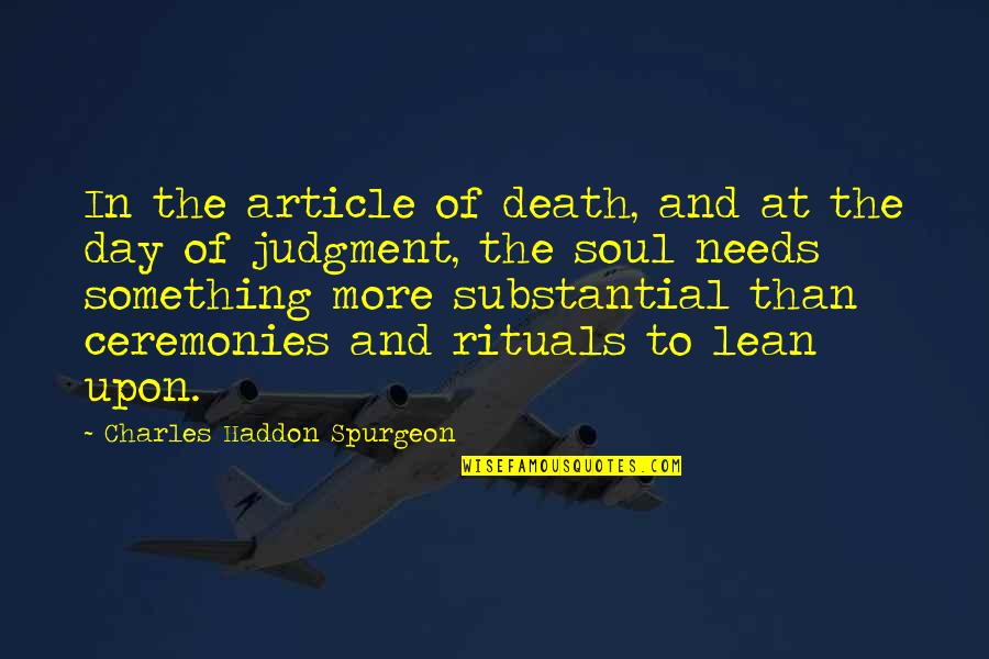 Being Real And Honest Quotes By Charles Haddon Spurgeon: In the article of death, and at the