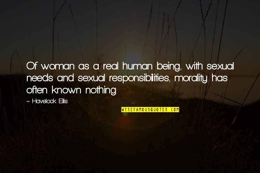 Being Real Woman Quotes By Havelock Ellis: Of woman as a real human being, with