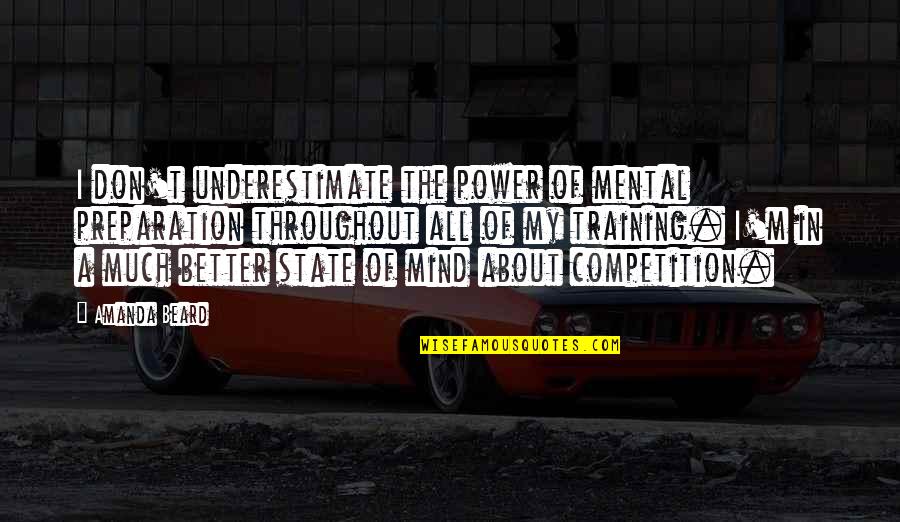 Being Rejected Pinterest Quotes By Amanda Beard: I don't underestimate the power of mental preparation Being Rejected Pinterest Quotes By Amanda Beard: I don't underestimate the power of mental preparation