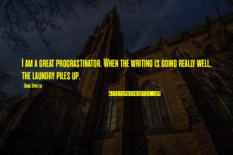 Being Sad And Depressed Quotes By Dana Spiotta: I am a great procrastinator. When the writing