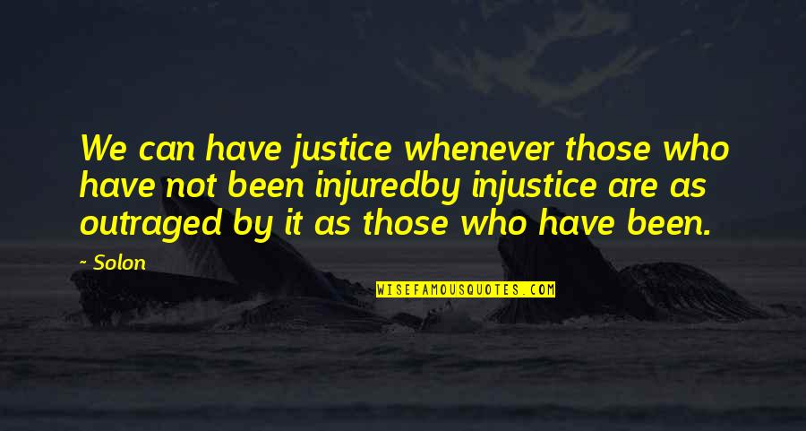 Being Sad Something Is Over Quotes By Solon: We can have justice whenever those who have