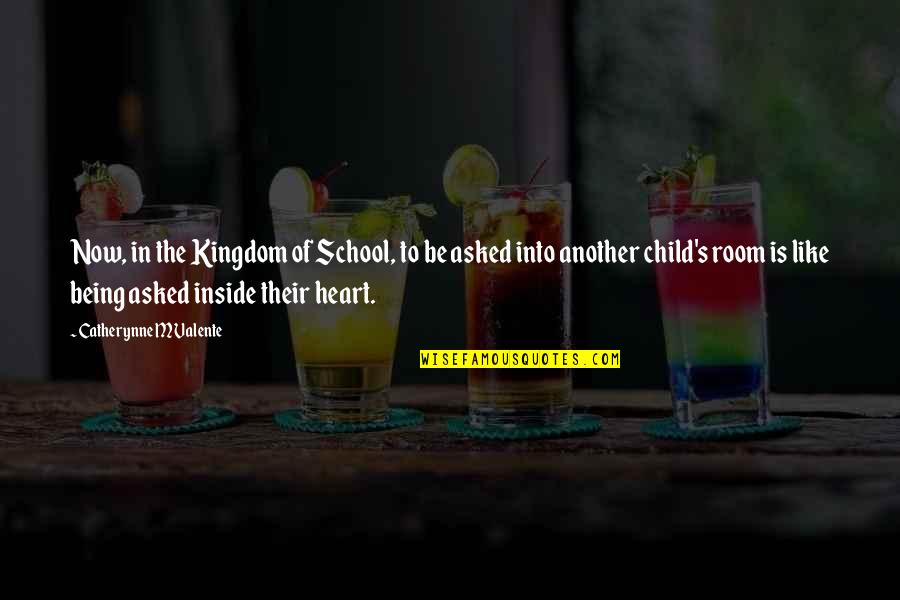 Being School Quotes By Catherynne M Valente: Now, in the Kingdom of School, to be Being School Quotes By Catherynne M Valente: Now, in the Kingdom of School, to be