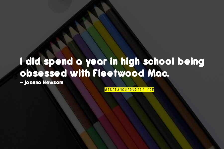 Being School Quotes By Joanna Newsom: I did spend a year in high school