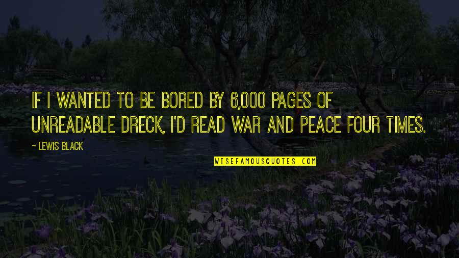 Being Sedentary Quotes By Lewis Black: If I wanted to be bored by 6,000