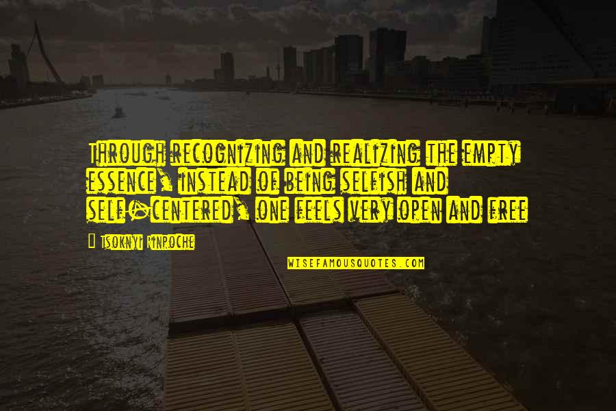 Being Self-directed Quotes By Tsoknyi Rinpoche: Through recognizing and realizing the empty essence, instead