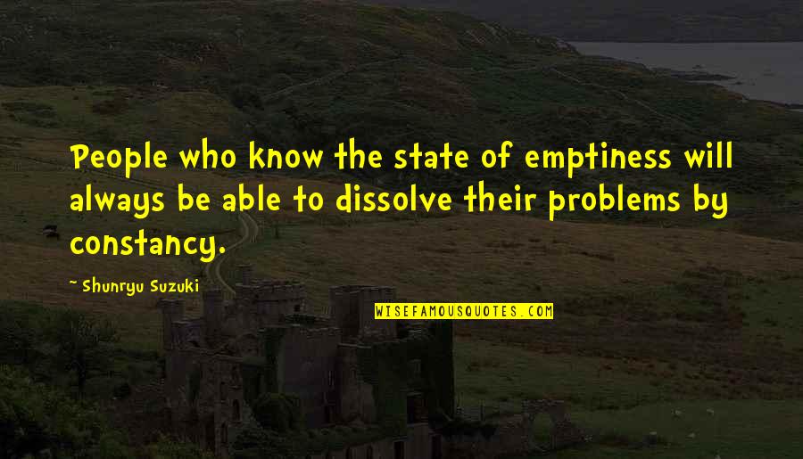 Being Sexually Satisfied Quotes By Shunryu Suzuki: People who know the state of emptiness will