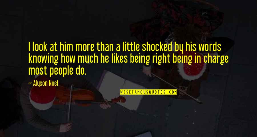 Being Shocked Quotes By Alyson Noel: I look at him more than a little