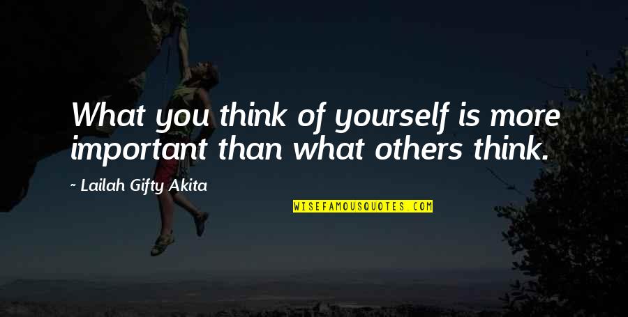 Being Short Handed Quotes By Lailah Gifty Akita: What you think of yourself is more important Being Short Handed Quotes By Lailah Gifty Akita: What you think of yourself is more important