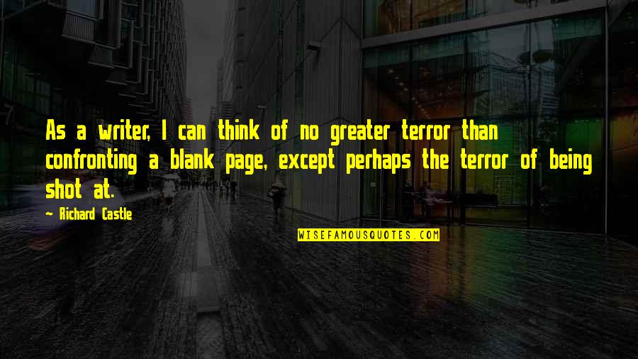 Being Shot Quotes By Richard Castle: As a writer, I can think of no