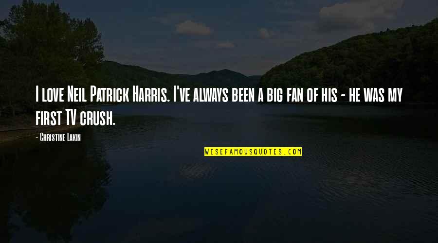 Being Shy Around Your Boyfriend Quotes By Christine Lakin: I love Neil Patrick Harris. I've always been