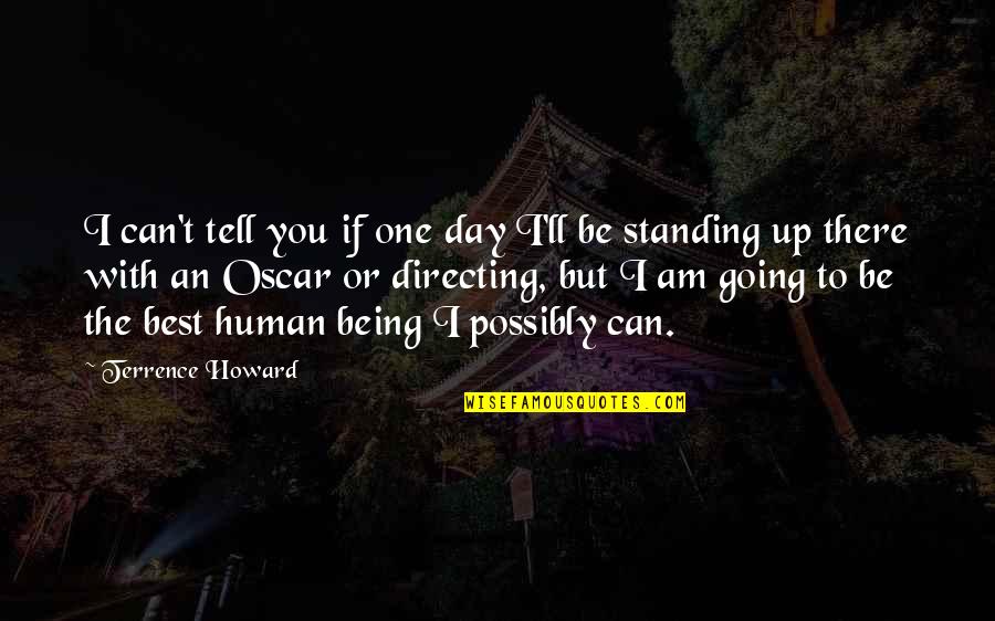 Being Sick Of Peoples Bullshit Quotes By Terrence Howard: I can't tell you if one day I'll Being Sick Of Peoples Bullshit Quotes By Terrence Howard: I can't tell you if one day I'll