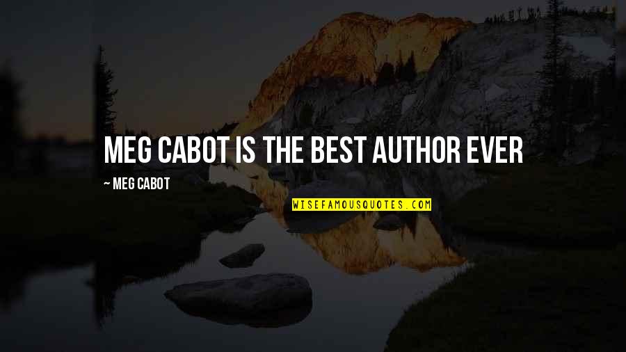 Being Simple Boy Quotes By Meg Cabot: Meg Cabot is the best author ever