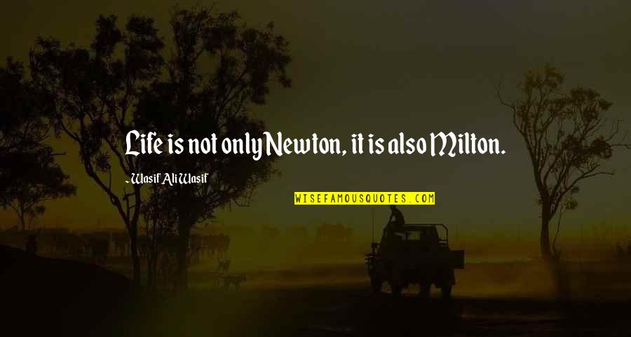 Being Single In High School Quotes By Wasif Ali Wasif: Life is not only Newton, it is also