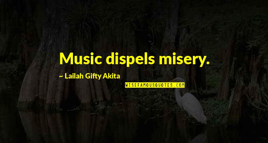 Being So Insensitive Quotes By Lailah Gifty Akita: Music dispels misery.