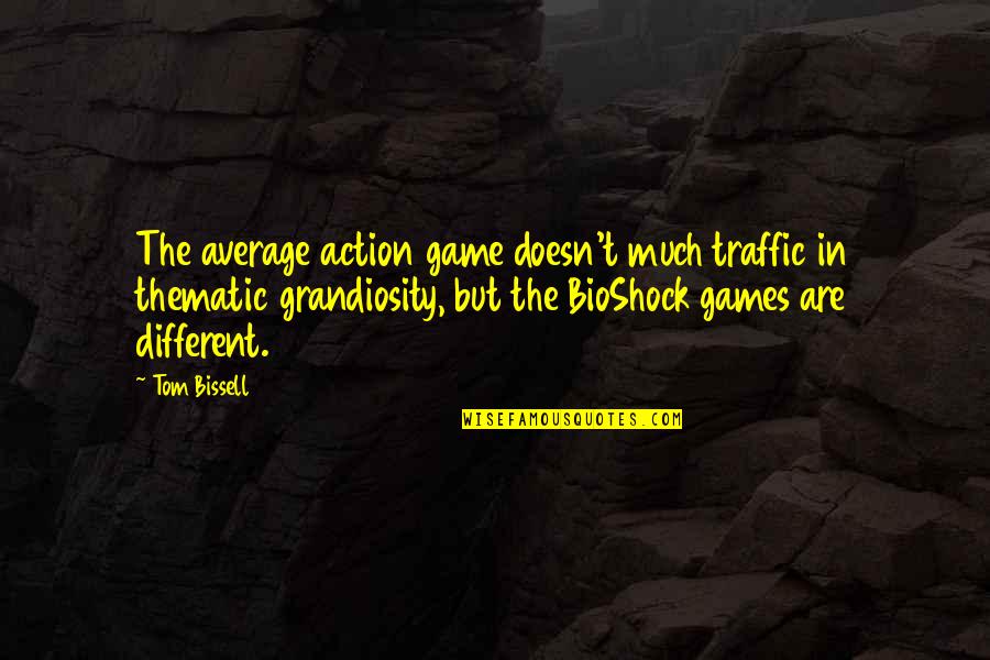 Being Spirited Quotes By Tom Bissell: The average action game doesn't much traffic in