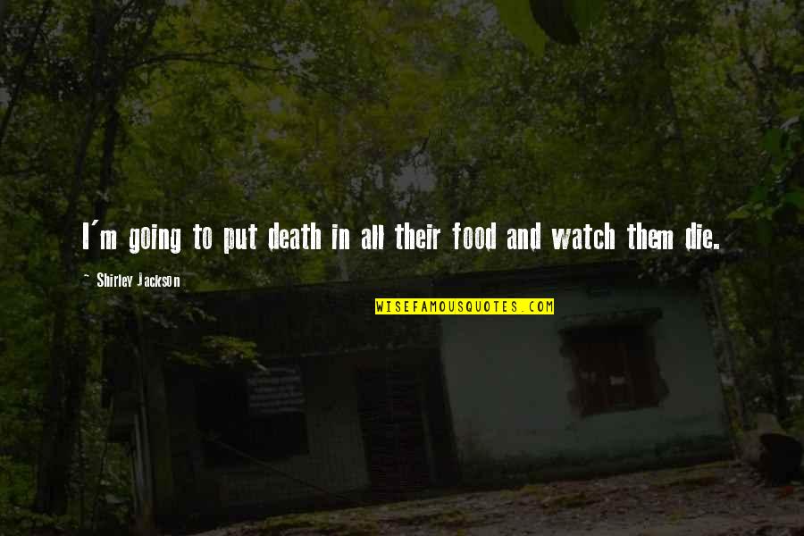 Being Stabbed In The Back By A Friend Quotes By Shirley Jackson: I'm going to put death in all their