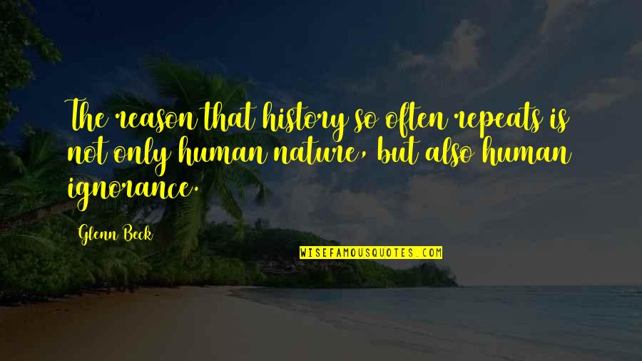 Being Strong From The Bible Quotes By Glenn Beck: The reason that history so often repeats is Being Strong From The Bible Quotes By Glenn Beck: The reason that history so often repeats is