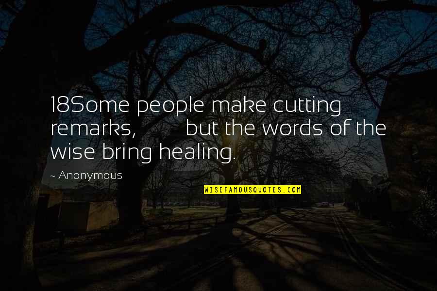 Being Stumped Quotes By Anonymous: 18Some people make cutting remarks, but the words