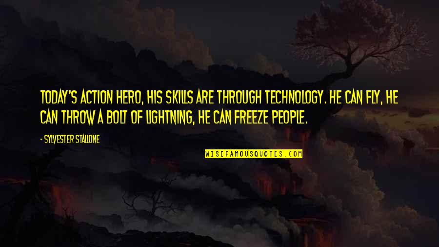 Being Successful Man Quotes By Sylvester Stallone: Today's action hero, his skills are through technology. Being Successful Man Quotes By Sylvester Stallone: Today's action hero, his skills are through technology.