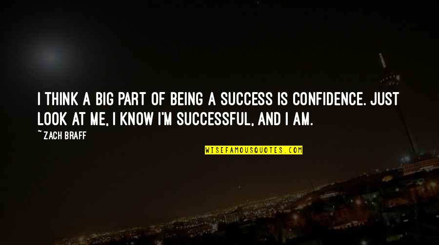 Being Successful Quotes By Zach Braff: I think a big part of being a