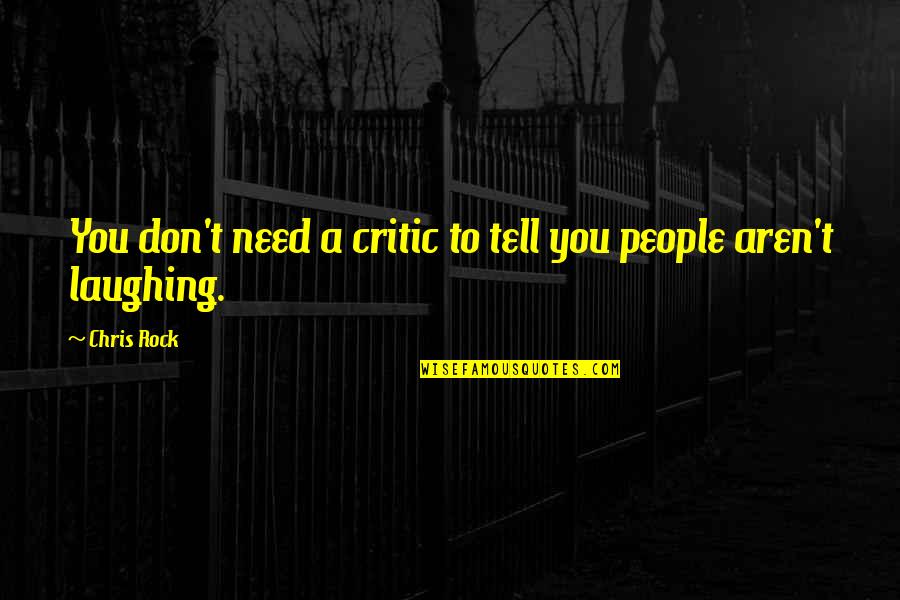 Being Sunburn Quotes By Chris Rock: You don't need a critic to tell you