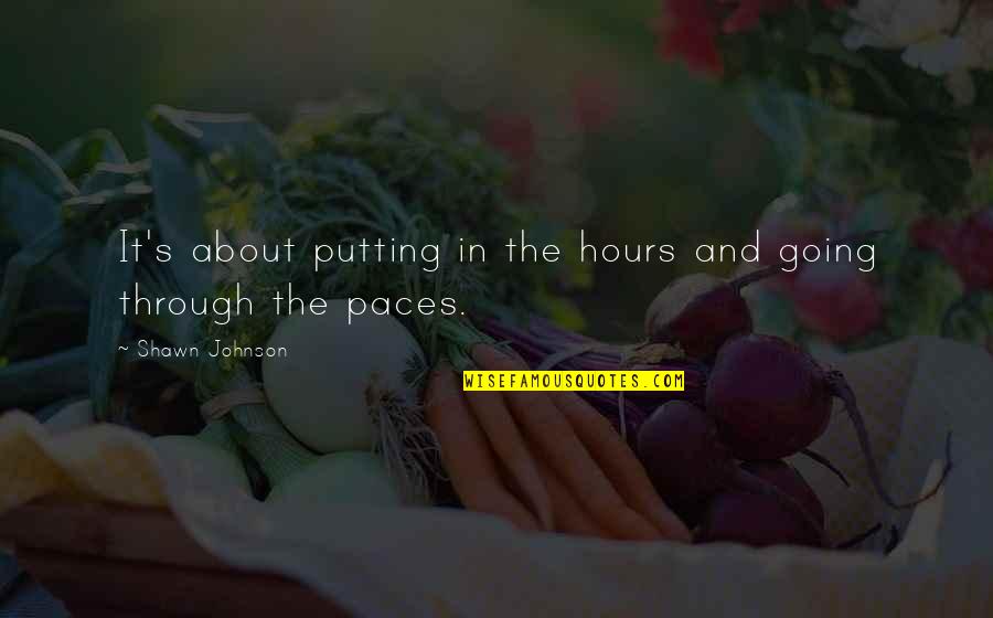 Being Thankful For Employees Quotes By Shawn Johnson: It's about putting in the hours and going Being Thankful For Employees Quotes By Shawn Johnson: It's about putting in the hours and going