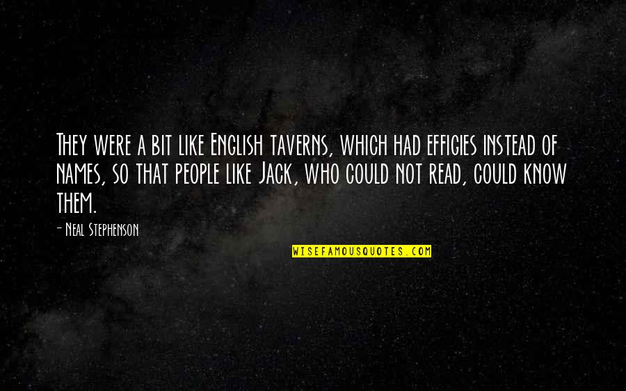 Being Thankful For Someone Special Quotes By Neal Stephenson: They were a bit like English taverns, which