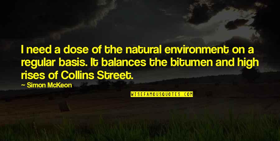 Being Thankful For The People In Your Life Quotes By Simon McKeon: I need a dose of the natural environment