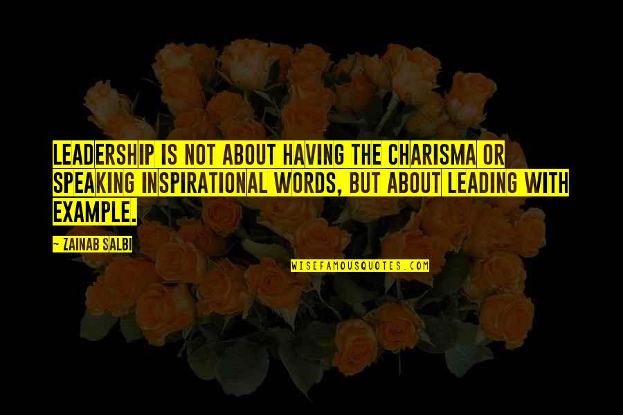 Being Thankful For Your Love Quotes By Zainab Salbi: Leadership is not about having the charisma or