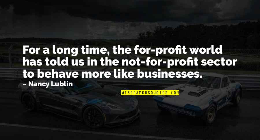 Being Thankful For Your Son Quotes By Nancy Lublin: For a long time, the for-profit world has