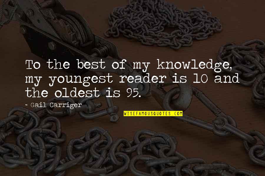 Being The Happiest You've Ever Been Quotes By Gail Carriger: To the best of my knowledge, my youngest