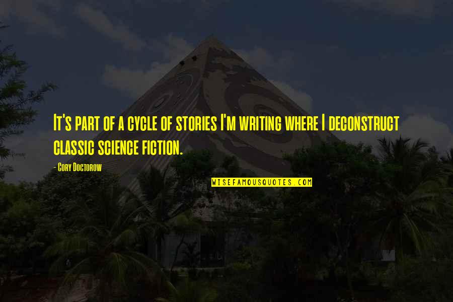 Being The Luckiest Guy Quotes By Cory Doctorow: It's part of a cycle of stories I'm Being The Luckiest Guy Quotes By Cory Doctorow: It's part of a cycle of stories I'm