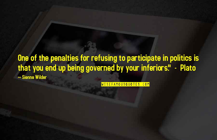 Being The One Quotes By Sienna Wilder: One of the penalties for refusing to participate