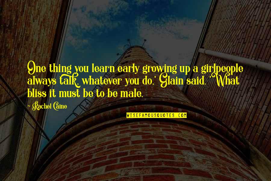 Being The Only Girl For You Quotes By Rachel Caine: One thing you learn early growing up a