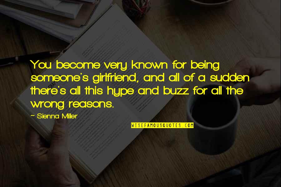 Being There For Someone Quotes By Sienna Miller: You become very known for being someone's girlfriend,