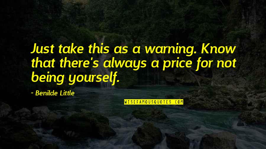 Being There For Yourself Quotes By Benilde Little: Just take this as a warning. Know that