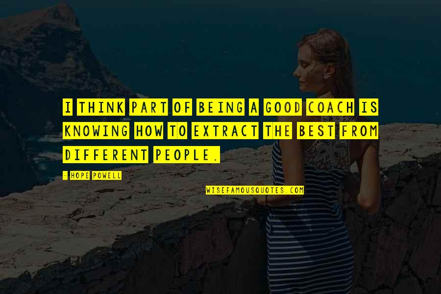 Being Thinking Different Quotes By Hope Powell: I think part of being a good coach
