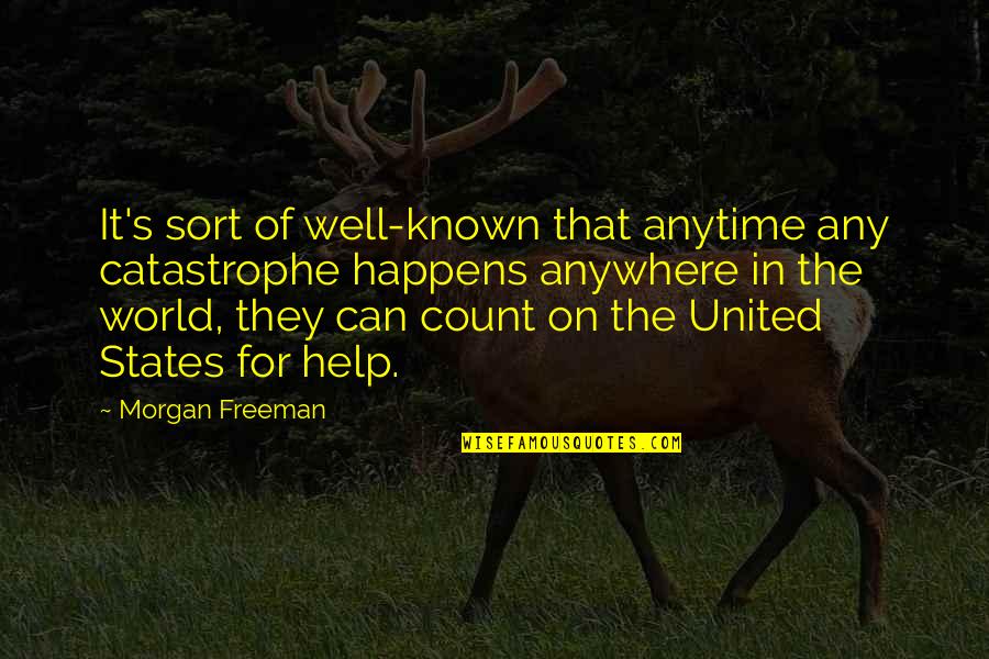 Being Tired Motivational Quotes By Morgan Freeman: It's sort of well-known that anytime any catastrophe Being Tired Motivational Quotes By Morgan Freeman: It's sort of well-known that anytime any catastrophe