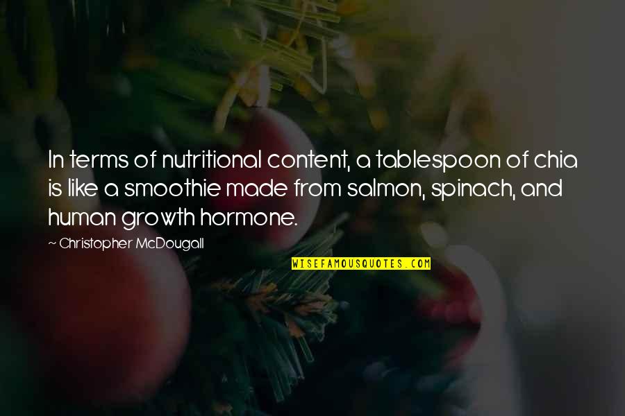 Being Together Through Thick And Thin Quotes By Christopher McDougall: In terms of nutritional content, a tablespoon of Being Together Through Thick And Thin Quotes By Christopher McDougall: In terms of nutritional content, a tablespoon of