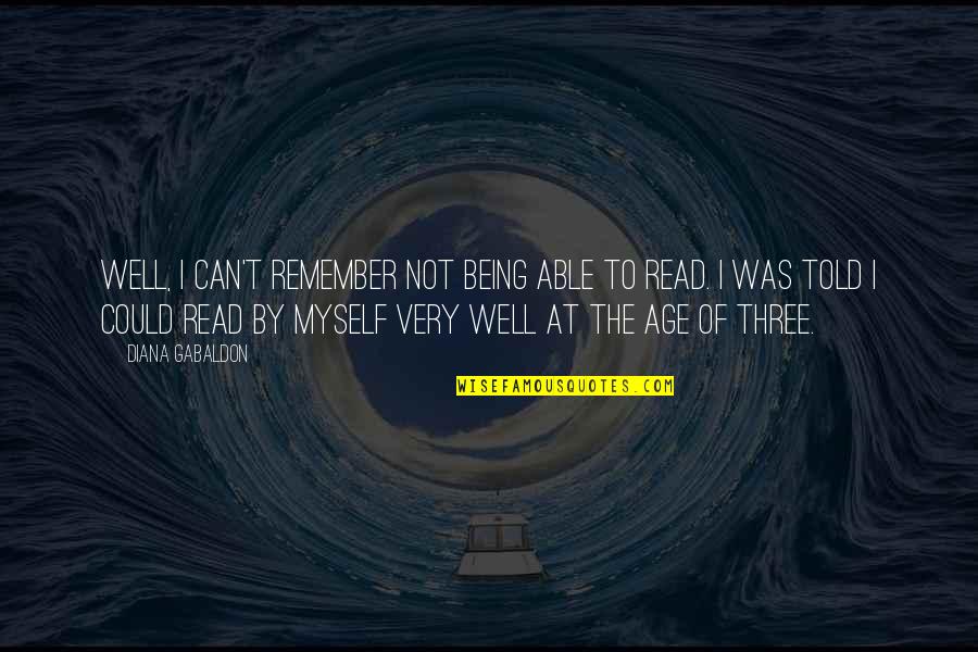 Being Told Off Quotes By Diana Gabaldon: Well, I can't remember not being able to