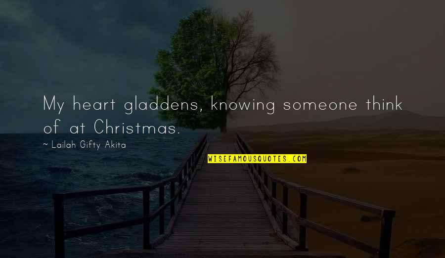 Being Tolerant Of Others Quotes By Lailah Gifty Akita: My heart gladdens, knowing someone think of at